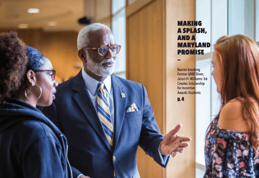Cover of Giving Newsletter November 2018. Three people talking amongst themselves with heading 'Making a Splash, and a Maryland Promise' and subheading 'Barrier-breaking Former UMD Diver, Jason H. Williams '66 Creates Scholarship for Incentive Awards Students p. 4'